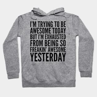 TRYING TO BE AWESOME WHITE Print Hoodie